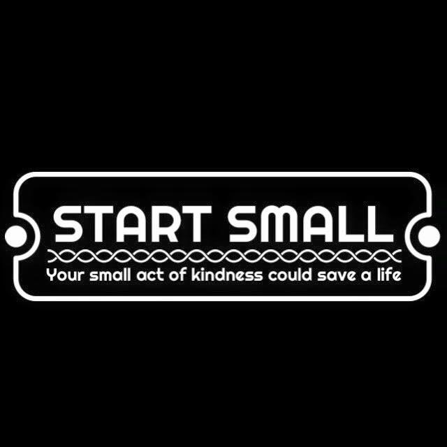 Start Small is a campaign against depression and encourages people to do a small act of kindness to spread positive vibe.