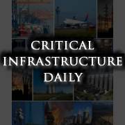 Visit the Critical Infrastructure Daily blog for the latest CI articles from around the US