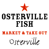 Osterville Fish in Osterville and Osterville Fish Too in Barnstable on Barnstable Harbor (May to October) Osterville: 508-420-0500 Barnstable 508-362-2295