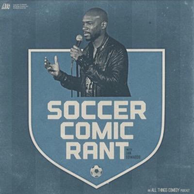 Soccer is the greatest sport in the world, and it is stand up comedians Ian Edwards and Martin Harris's favorite topic to insult each other about