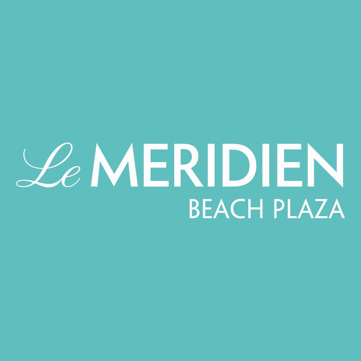 Le Méridien Beach Plaza Recrutement et les candidats ne sont plus qu'à un tweet ...