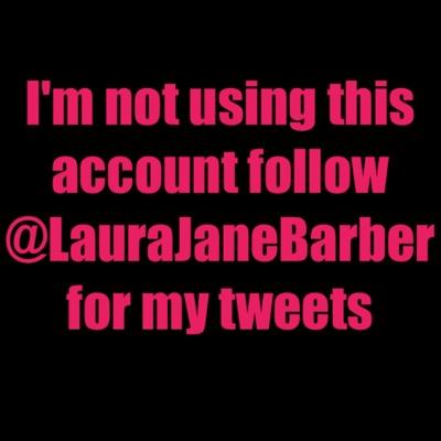 im tweeting as @laurajanebarber now!