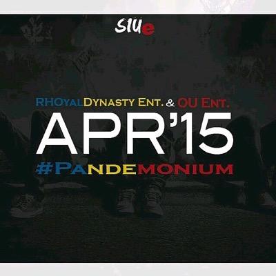 RHOyal Dynasty and OU Ent present: PANDEMONIUM coming APRIL 10th, 2015