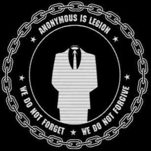 We Are Legion! We Do Not Forget! We Do Not Forgive! Expect Us!