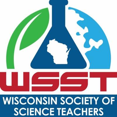 The Wisconsin Society of Science Teachers - 
Promoting the Improvement of Science Education in Wisconsin