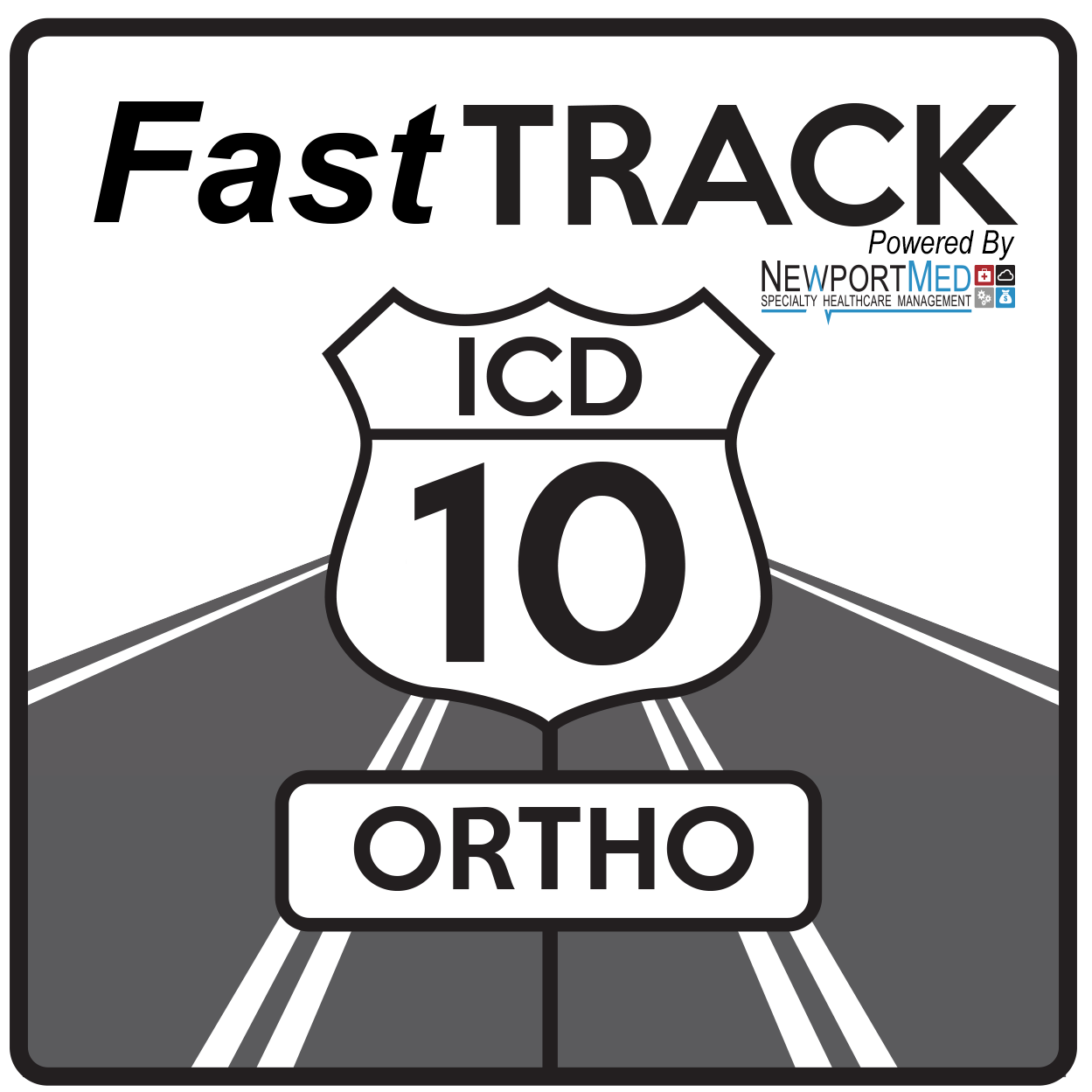 ICD-10 Fast Track Apps
 Powered By NewportMed