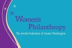 Women's Philanthropy of The Jewish Federation of Greater Washington.