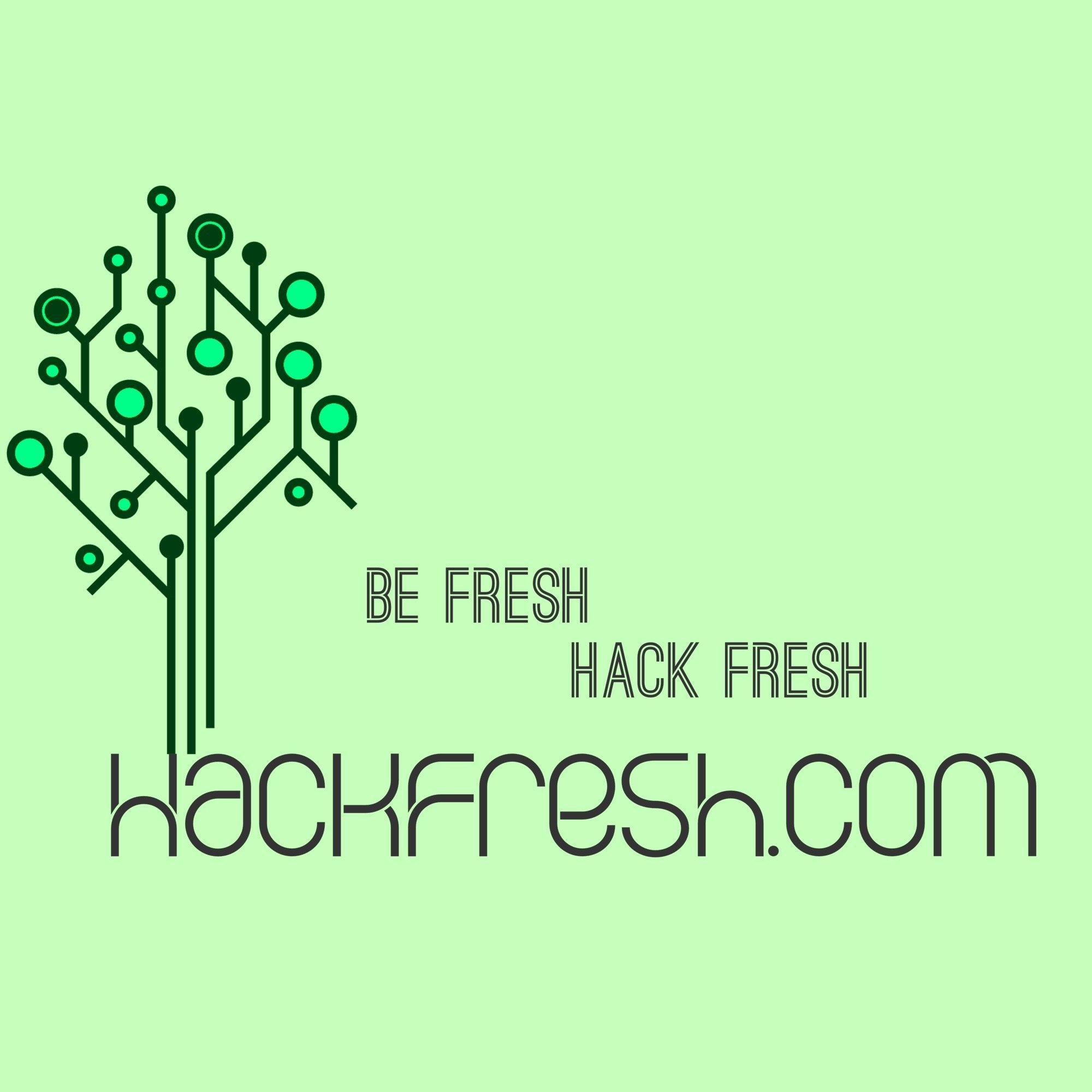 Be Fresh, Hack Fresh