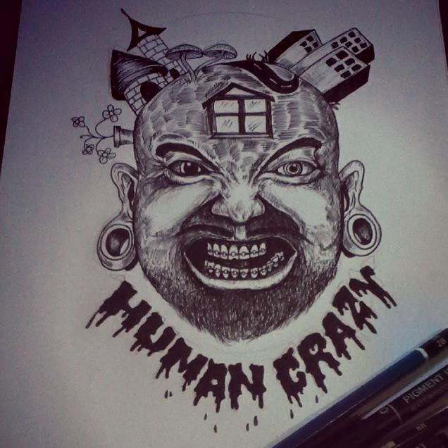 IG: @HUMANCRAZY68