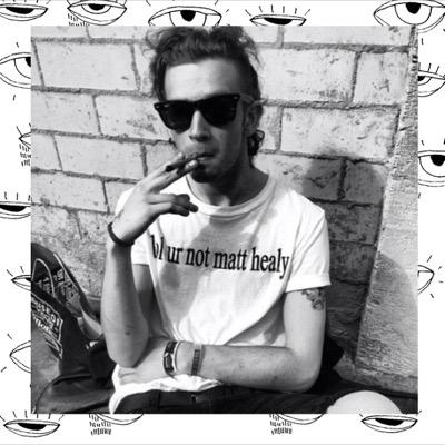 Matty Healy is my god Zayn is my guy P!nk my bitch