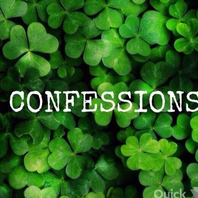 Dm me your confessions