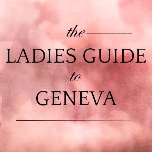 For the expat lady living and working in Geneva.