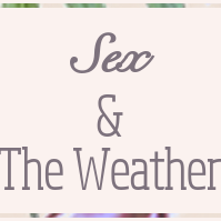 SexandWeather's profile picture. Sex = Happiness.
Sexandtheweather@gmail.com