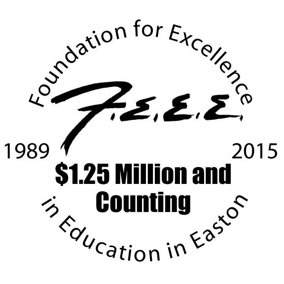 The Foundation for Excellence in Education in Easton (FEEE) raises money for superior technology and innovative grants for the Easton Public Schools