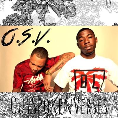 2 Artist out of Inglewood, ca... We go by O.S.V. ... It's a family thing... DOPE business inquries email: outspokenverses@gmail.com