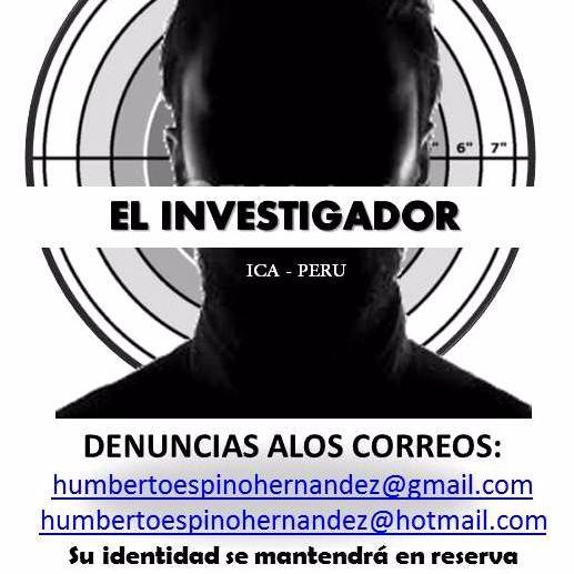 El Investigador Oficial, por Ica y un País Sin Corrupción y defensa de los principales derechos de las personas.