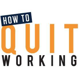 How to Quit Working is here to help you Quit Your Job and Start a Business. Join the How to Quit Working Circle for free training and a supportive community.