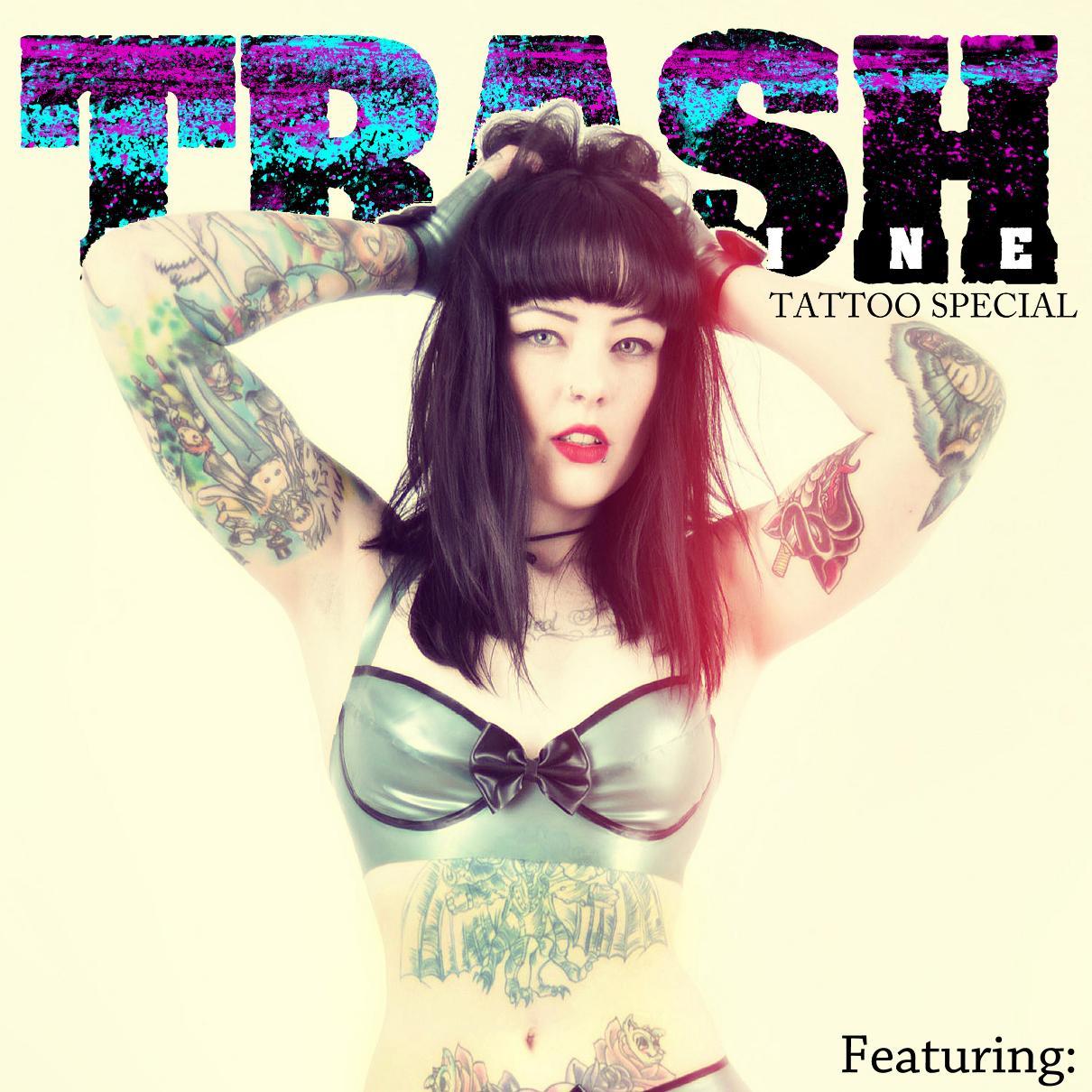 ALTERNATIVE LIFESTYLE MAGAZINE
 Submissions and questions to trashmagazineuk@hotmail.com