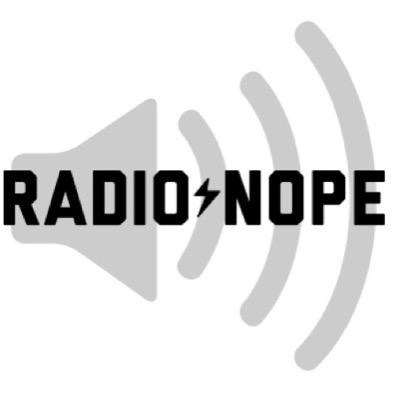 say YES... to NOPE. 24-6-365 online streaming radio station. Things you will not hear anywhere else. Home of Live From the Barrage and Protonic Reversal.