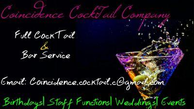 Coincidence CockTail Company( Mobile Bar).  Full bar service for all events. Email : Coincidence.cocktail.c@gmail.com