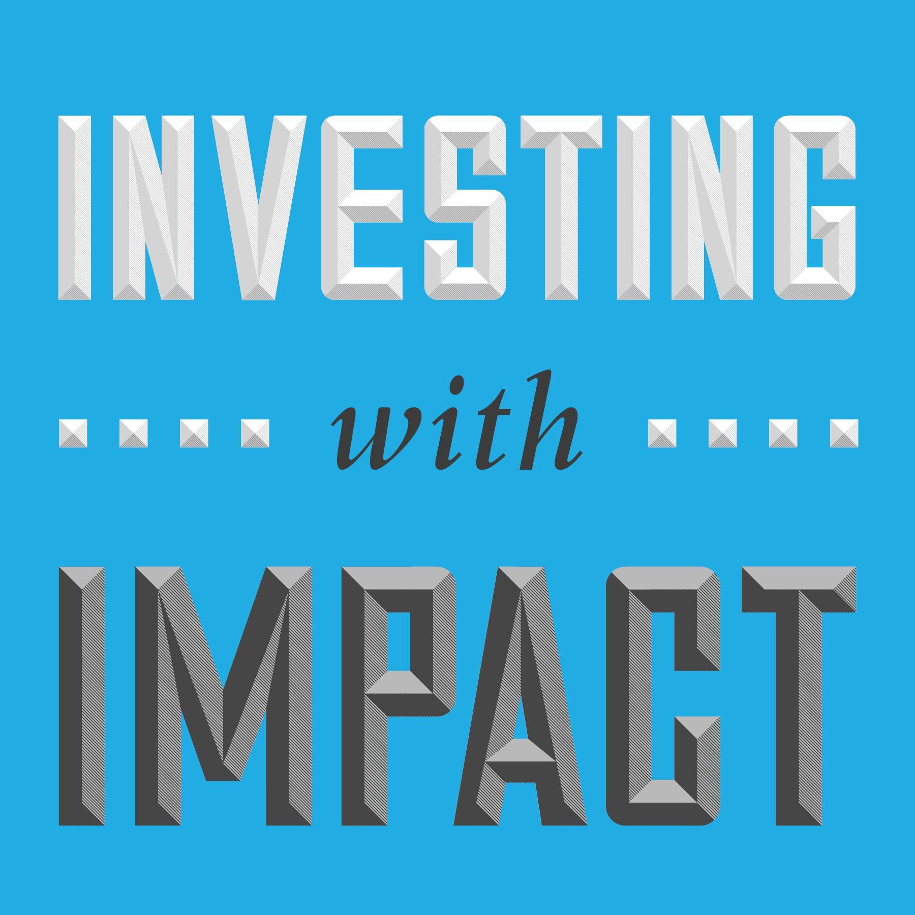 Investing with Impact: Why Finance is a Force for Good by Jeremy K. Balkin (@jbapex) | Winner Gold Medal Business Ethics USA 2016 | Official Twitter account