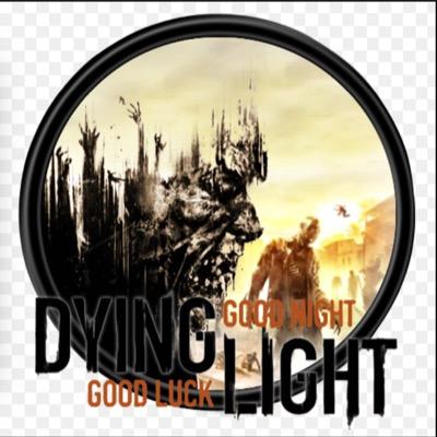 This DyingLight account is not affiliated with any original developer creator or designer of this game were proud PS4 supporters GOOD NIGHT GOOD LUCK
