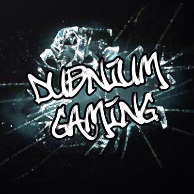 check out my youtube
DUBnium__Gaming
daily content with a variety of games