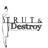 Strut&Destroy