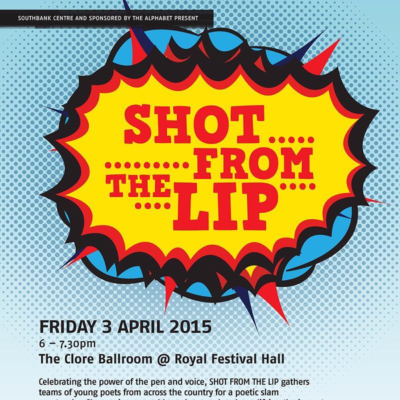 Youth Poetry Slam                              FRIDAY 3 APRIL
Southbank Centre