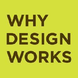 WhyDesignWorks is a multidisciplinary design  agency that helps companies build meaningful  experiences.