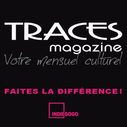 Magazine culturel mensuel gratuit distribué dans les Laurentides, Montréal et Lanaudière.
T R A C E S : Tourisme – Région – Art – Culture – Éducation - Société