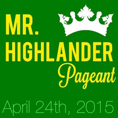 Royal High School's Mr. Highlander Pageant All procedes donated to the Kind Campaign 6:30pm April 24th, 2015  $7w/ASB $10w/o