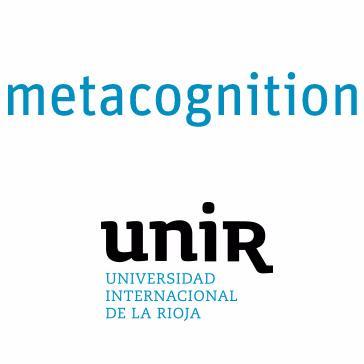 Research Group on Applied Metacognition (GIMA). Faculty of Education. @UNIRResearch @UNIRuniversidad #metacognition #cognitivesciences #epistemology