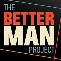 Better Man Project (@bettermanbill) 's Twitter Profile