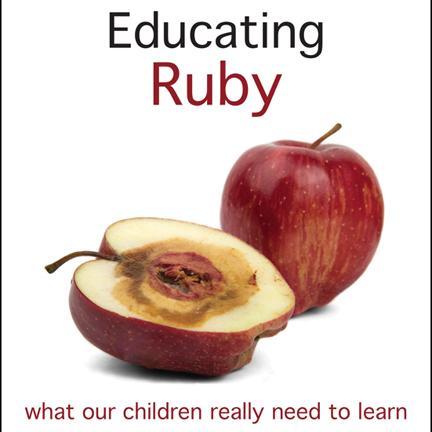 'Educating Ruby' is a powerful call to action for everyone who cares about education in an uncertain world. Join the debate and make your voice count!