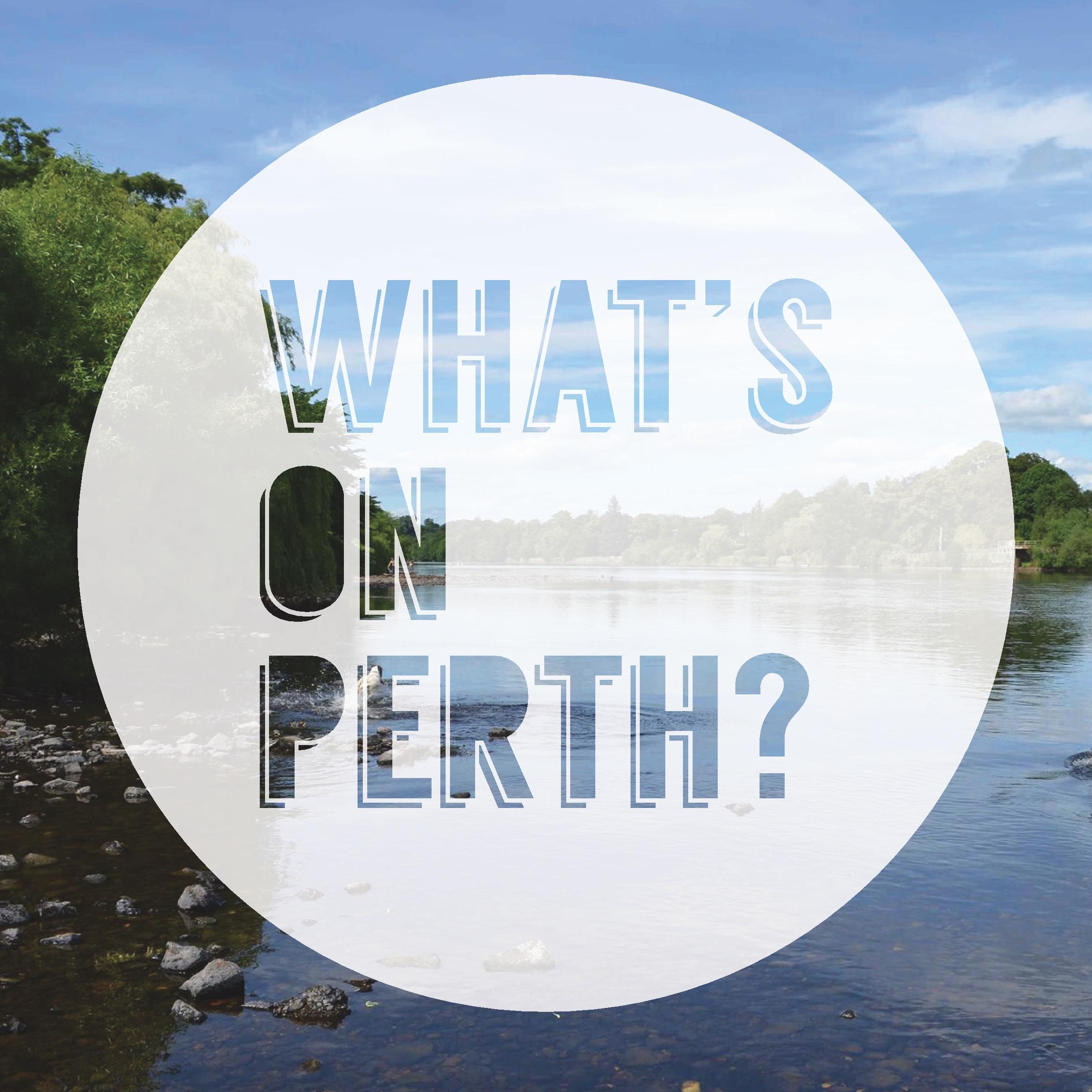 Event listings for Perth, Scotland.
