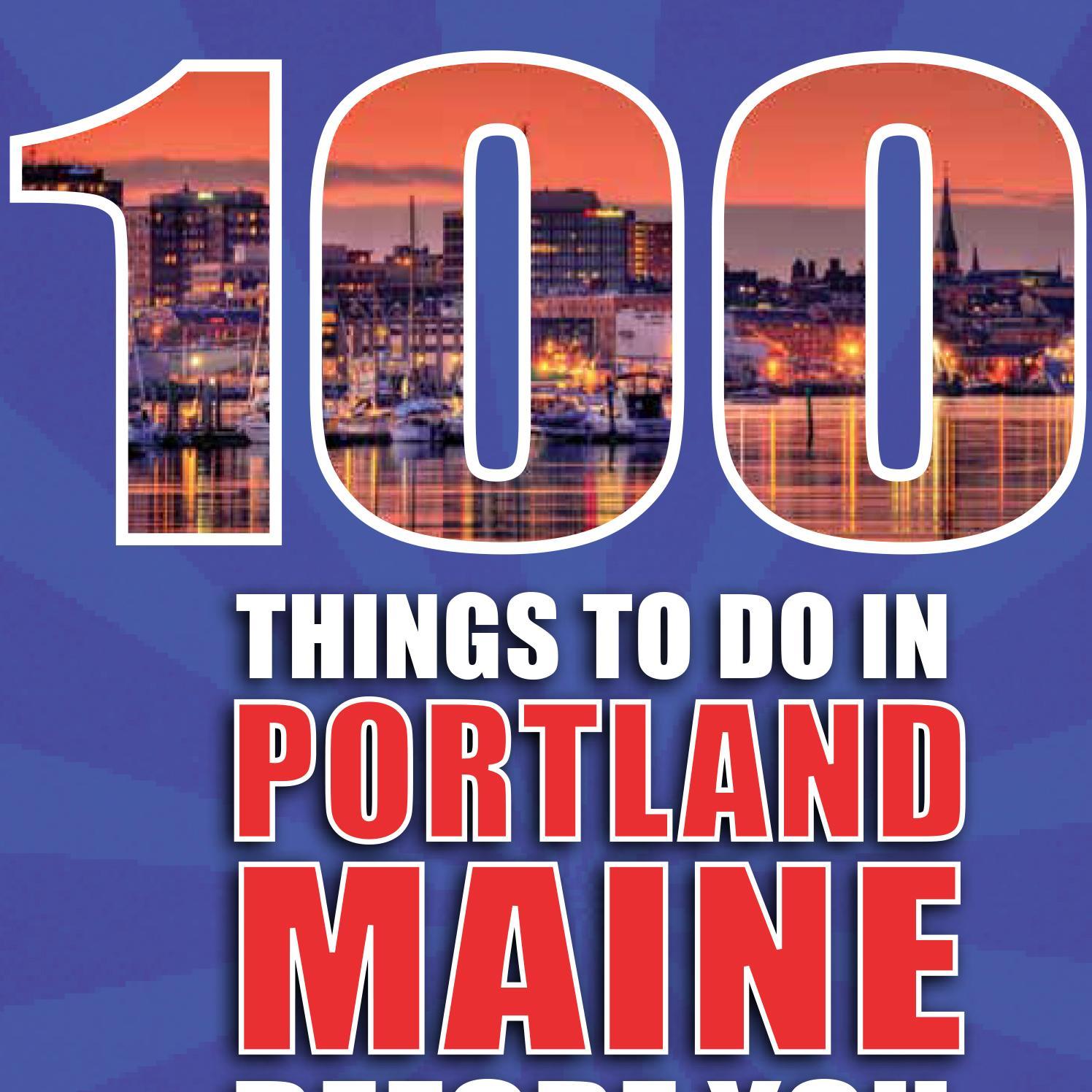 100 Things to Do in Portland, Maine Before You Die is a book into the REAL Portland–much unknown even to locals! On sale now at local shops and online.