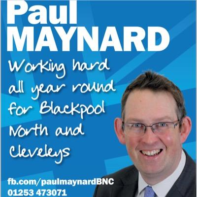 Twitter account of Paul Maynard, MP for Blackpool North and Cleveleys. Promoted by Paul Maynard, of RM11, BTMC, Faraday Way, Blackpool, FY2 0J