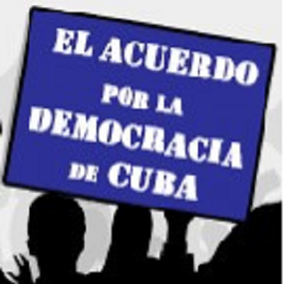 El Acuerdo por la Democracia es un documento unitario que expresa lo que une a la oposición cubana.