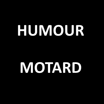 HumourMotard's profile picture. Humour de motard. 
A consommer sans modération.
V