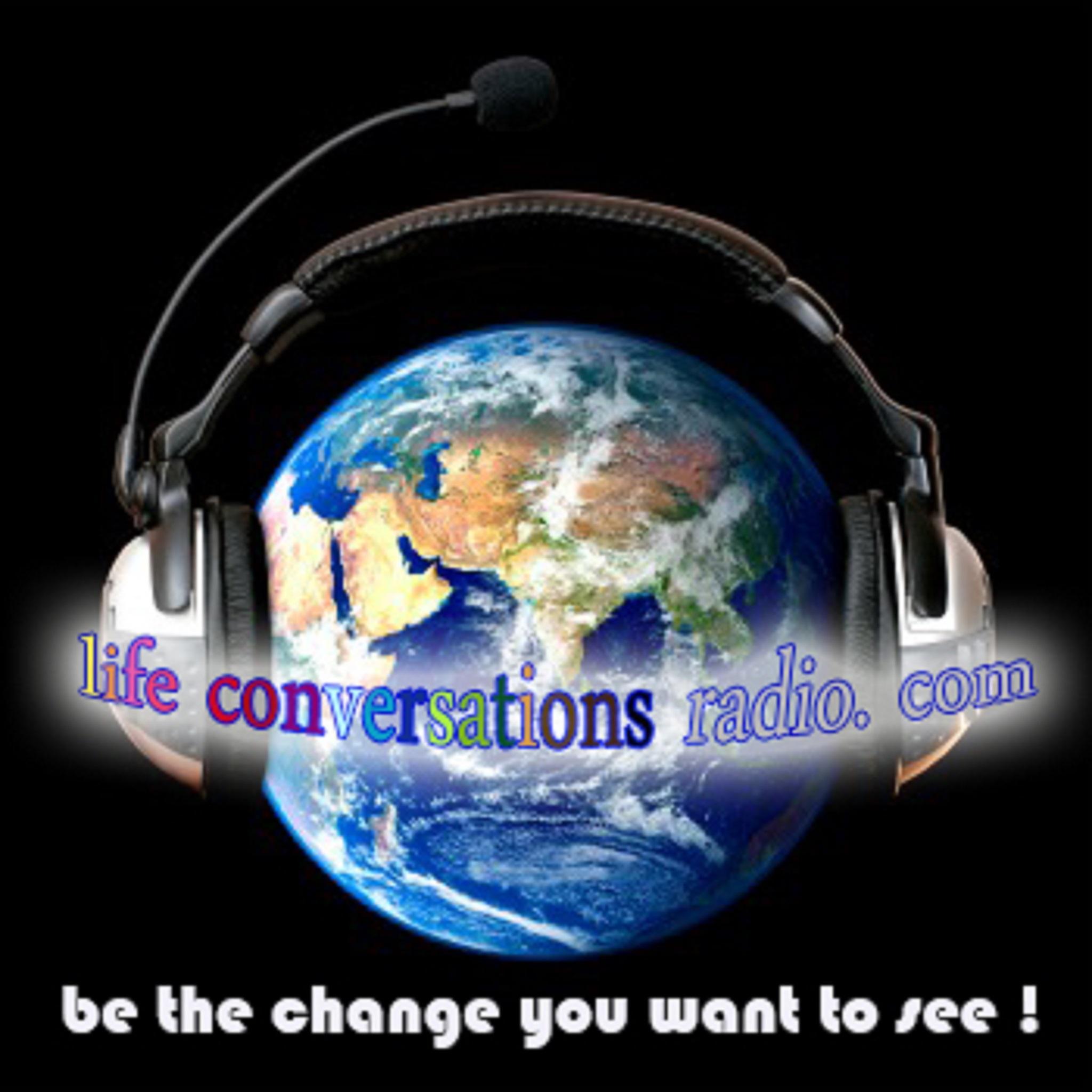 Life Conversations Radio, Spiritual Empowerment, Spiritual Awakening, Soul Whisperer, Professional Coaching, Spiritual Counselor,