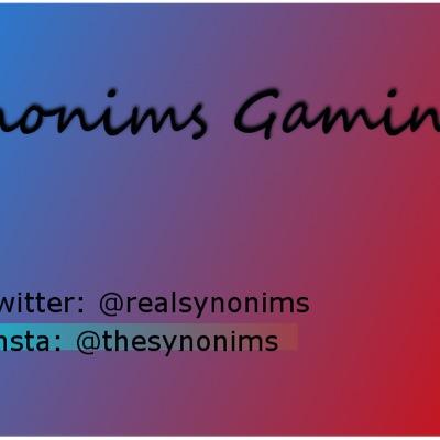 Synonims Gaming: Games w/ friends. COD. 
Insta: @thesynonims