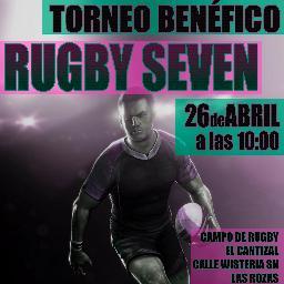 Torneo Benéfico Rugby Seven, 26 de Abril. El Cantizal, Las Rozas. PLAQUEMOS AL CÁNCER