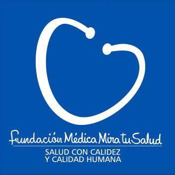 Fundación Médica Mira Tu Salud. Salud Con Calidez y Calidad Humana.
Siguenos en Facebook. Fundaciòn Mèdica Mira Tu Salud
