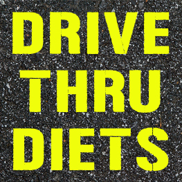 Drive Thru Diets is a resource for individuals on the go who want to eat healthy.