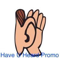 Have U Heard Promo(@HaveUHeardPromo) 's Twitter Profile Photo