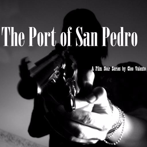 Official Twitter for the #Noir #TvSeries The Port of San Pedro, a brooding, licentious throwback to 1940's and 50's #FilmNoir created by Cleo Valente.