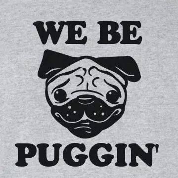 pug lifestyle and all it entails, as it were.