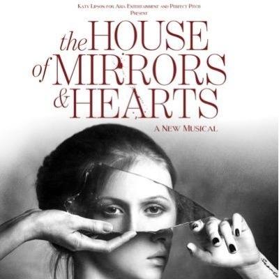 The House of Mirrors & Hearts. A new British musical by Eamonn O'Dwyer & Robert Gilbert. 2 Jul-1 Aug @arcolatheatre Prod by @AriaEnts Developed by @perfectpitch