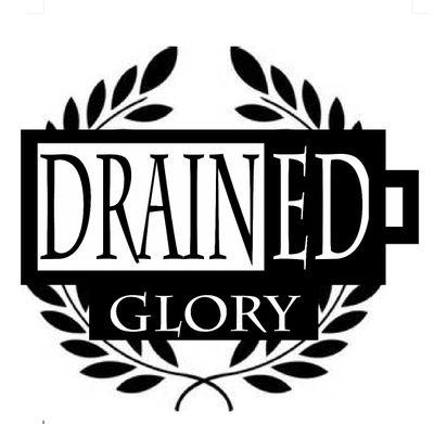 Drained Glory